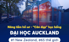 Nâng tầm hồ sơ – “Cân đẹp” học bổng Đại học Auckland #1 New Zealand