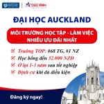 Đại học Auckland – cầu nối tiếp cận môi trường học tập, việc làm nhiều ưu đãi nhất New Zealand